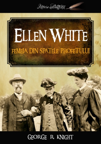 ellen white femeia din spatele profetului c1